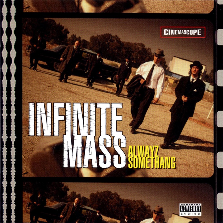 Infinite Mass - Alwayz Somethang